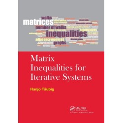 Matrix Inequalities for Iterative Systems