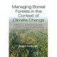 Managing Boreal Forests in the Context of Climate Change: Impacts, Adaptation and Climate Change Mitigation