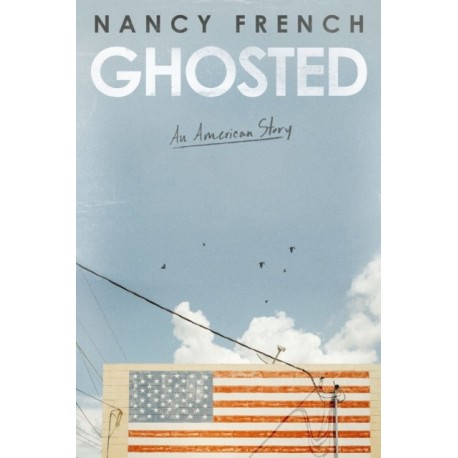 Ghosted: An American Story