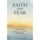 Faith over Fear: 100 Devotions to Rest in the Shadow of His Wings