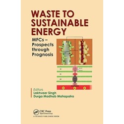 Waste to Sustainable Energy: MFCs – Prospects through Prognosis