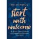 Start with Welcome: The Journey toward a Confident and Compassionate Immigration Conversation
