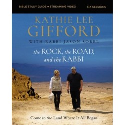 The Rock, the Road, and the Rabbi Bible Study Guide plus Streaming Video, Updated Edition: Come to the Land Where It All Began