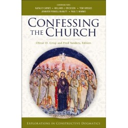 Confessing the Church: Explorations in Constructive Dogmatics