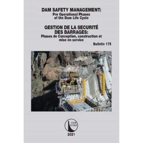 Dam Safety Management / Gestion de la Securite des Barrages: Pre operational phases of the dam life cycle / Phases de conception, construction et mise en service