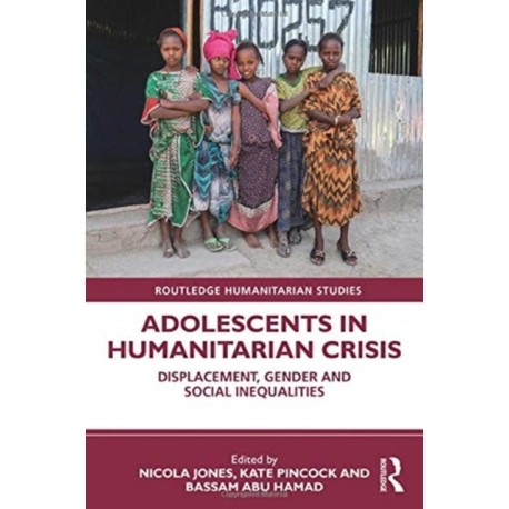 Adolescents in Humanitarian Crisis: Displacement, Gender and Social Inequalities