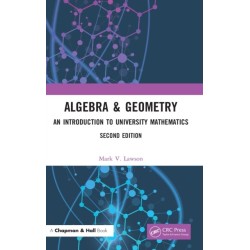 Algebra & Geometry: An Introduction to University Mathematics