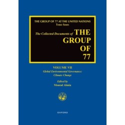 The Collected Documents of the Group of 77, Volume VII: Global Environmental Governance: Climate Change