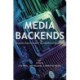 Media Backends: Digital Infrastructures and Sociotechnical Relations