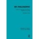 My Philosophy: Essays on the Moral and Political Problems of our Time