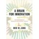 A Brain for Innovation: The Neuroscience of Imagination and Abstract Thinking