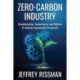 Zero-Carbon Industry: Transformative Technologies and Policies to Achieve Sustainable Prosperity