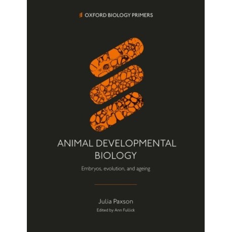 Animal Developmental Biology: Embryos, evolution, and ageing