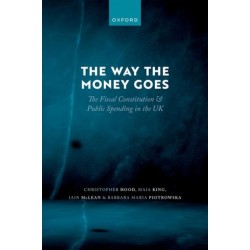 The Way the Money Goes: The Fiscal Constitution and Public Spending in the UK