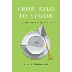 From Silo to Spoon: Local and Global Food Ethics