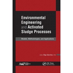 Environmental Engineering and Activated Sludge Processes: Models, Methodologies, and Applications