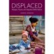 Displaced: Refugees, Trauma, and Integration Within Nations