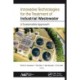 Innovative Technologies for the Treatment of Industrial Wastewater: A Sustainable Approach