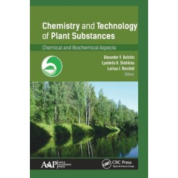 Chemistry and Technology of Plant Substances: Chemical and Biochemical Aspects