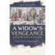 A Widow's Vengeance after the Wars of Religion: Gender and Justice in Renaissance France