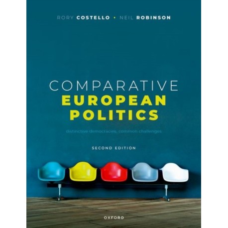 Comparative European Politics: Distinctive Democracies, Common Challenges