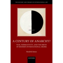 A Century of Anarchy?: War, Normativity, and the Birth of Modern International Order