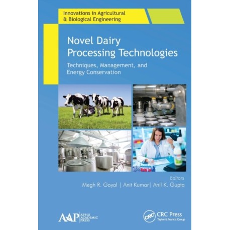 Novel Dairy Processing Technologies: Techniques, Management, and Energy Conservation