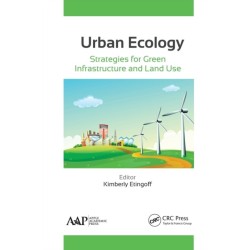 Urban Ecology: Strategies for Green Infrastructure and Land Use