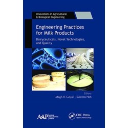 Engineering Practices for Milk Products: Dairyceuticals, Novel Technologies, and Quality