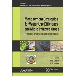 Management Strategies for Water Use Efficiency and Micro Irrigated Crops: Principles, Practices, and Performance