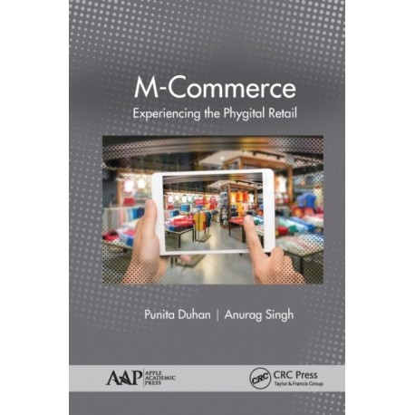 M-Commerce: Experiencing the Phygital Retail