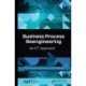Business Process Reengineering: An ICT Approach