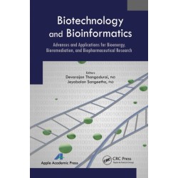 Biotechnology and Bioinformatics: Advances and Applications for Bioenergy, Bioremediation and Biopharmaceutical Research