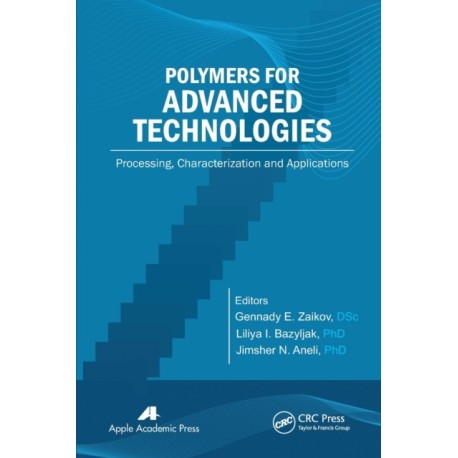 Polymers for Advanced Technologies: Processing, Characterization and Applications