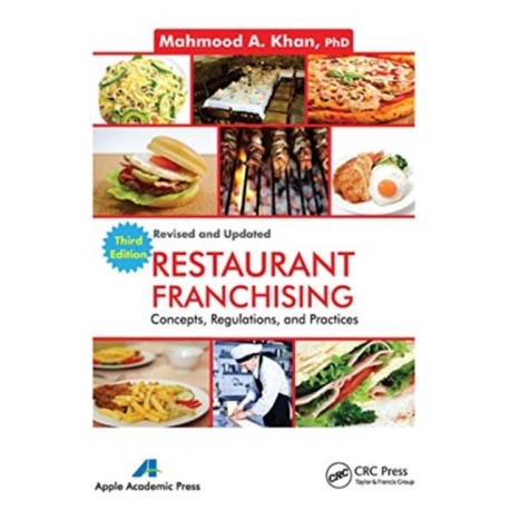 Restaurant Franchising: Concepts, Regulations and Practices, Third Edition