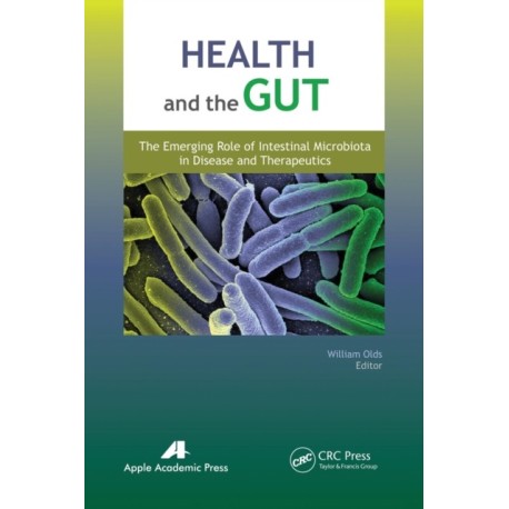 Health and the Gut: The Emerging Role of Intestinal Microbiota in Disease and Therapeutics