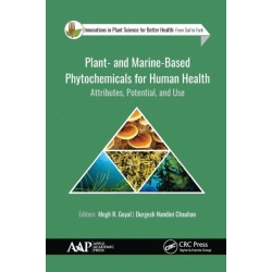 Plant- and Marine- Based Phytochemicals for Human Health: Attributes, Potential, and Use