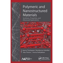 Polymeric and Nanostructured Materials: Synthesis, Properties, and Advanced Applications