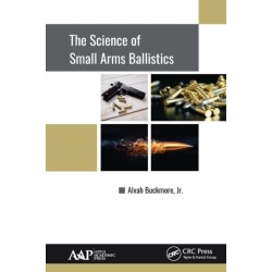 The Science of Small Arms Ballistics