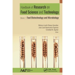 Handbook of Research on Food Science and Technology: Volume 2: Food Biotechnology and Microbiology