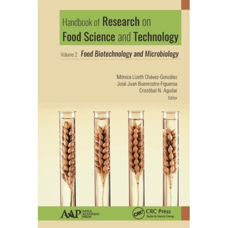 Handbook of Research on Food Science and Technology: Volume 2: Food Biotechnology and Microbiology