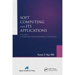 Soft Computing and Its Applications, Volume One: A Unified Engineering Concept