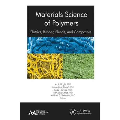 Materials Science of Polymers: Plastics, Rubber, Blends and Composites