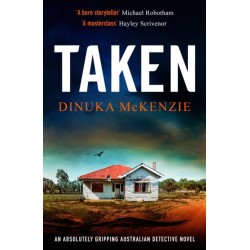 Taken: An absolutely gripping Australian detective novel