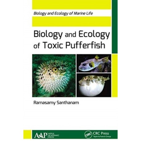 Biology and Ecology of Toxic Pufferfish: Biology and Ecology of Marine Life