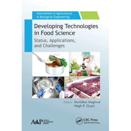 Developing Technologies in Food Science: Status, Applications, and Challenges
