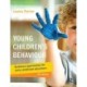 Young Children's Behaviour: Guidance approaches for early childhood educators