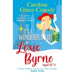 It's a Wonderful Life for Lexie Byrne (aged 41 ¼)