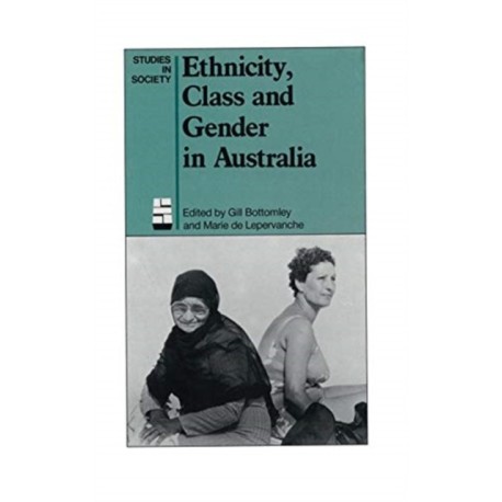 Ethnicity, Class and Gender in Australia