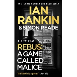 A Game Called Malice: A Rebus Play: The -1 bestselling series that inspired BBC One’s REBUS